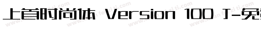 上首时尚体 Version 100 J字体转换